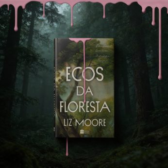 Capa do livro Ecos da Floresta Liz Moore em destaque com efeito de tinta rosa.
